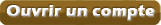 Ouvrir un compte